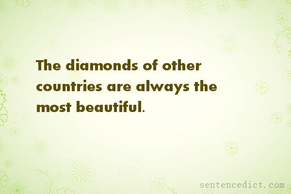 Good sentence's beautiful picture_The diamonds of other countries are always the most beautiful.