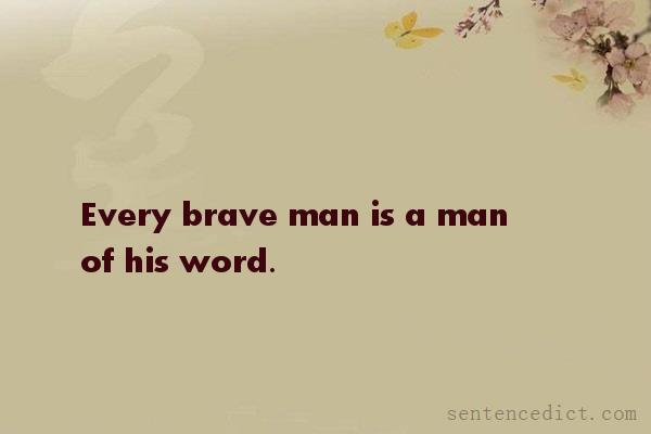 Good sentence's beautiful picture_Every brave man is a man of his word.