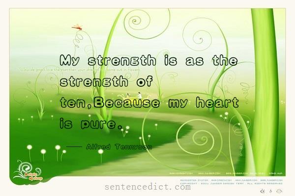Good sentence's beautiful picture_My strength is as the strength of ten,Because my heart is pure.