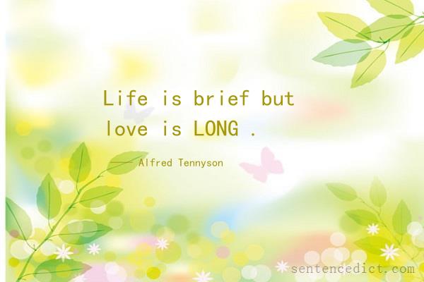 Good sentence's beautiful picture_Life is brief but love is LONG .