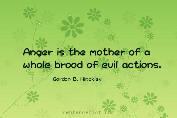 Good sentence's beautiful picture_Anger is the mother of a whole brood of evil actions.