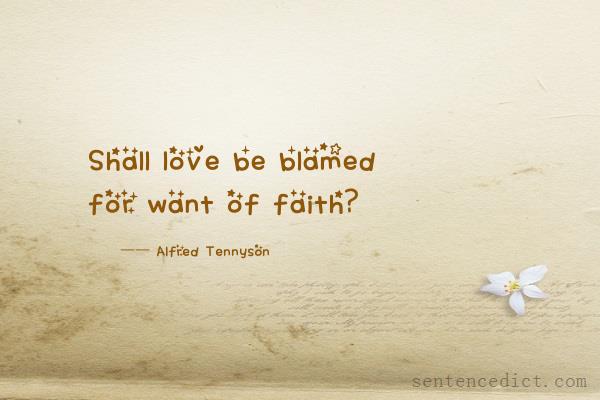 Good sentence's beautiful picture_Shall love be blamed for want of faith?