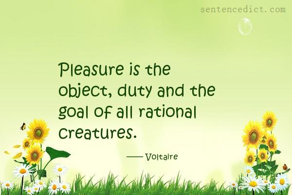 Good sentence's beautiful picture_Pleasure is the object, duty and the goal of all rational creatures.