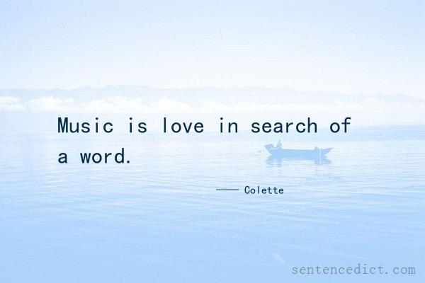 Good sentence's beautiful picture_Music is love in search of a word.