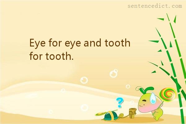 Good sentence's beautiful picture_Eye for eye and tooth for tooth.