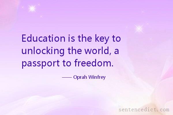 Good sentence's beautiful picture_Education is the key to unlocking the world, a passport to freedom.