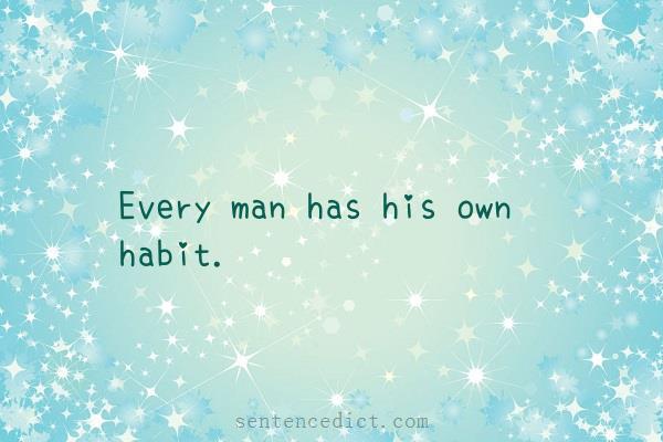 Good sentence's beautiful picture_Every man has his own habit.