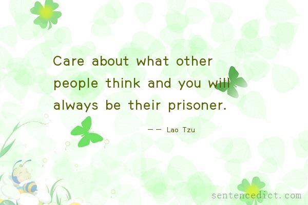Good sentence's beautiful picture_Care about what other people think and you will always be their prisoner.