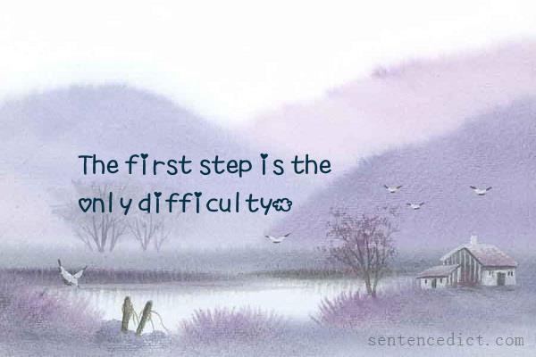Good sentence's beautiful picture_The first step is the only difficulty.