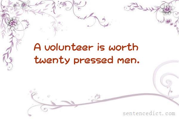 Good sentence's beautiful picture_A volunteer is worth twenty pressed men.