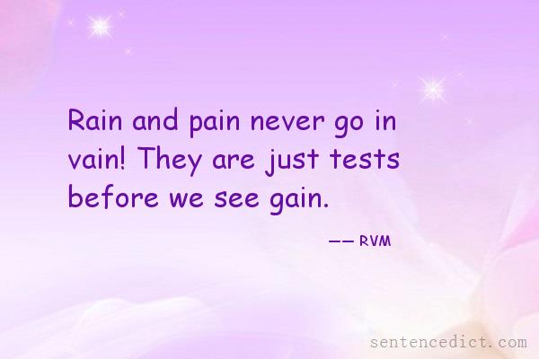 Good sentence's beautiful picture_Rain and pain never go in vain! They are just tests before we see gain.