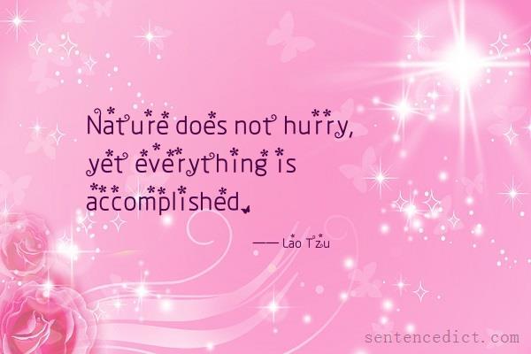 Good sentence's beautiful picture_Nature does not hurry, yet everything is accomplished.