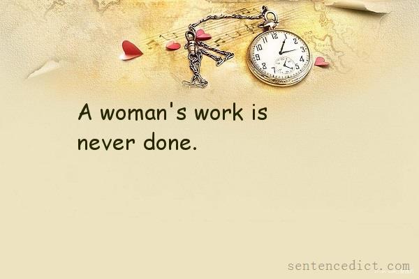 Good sentence's beautiful picture_A woman's work is never done.