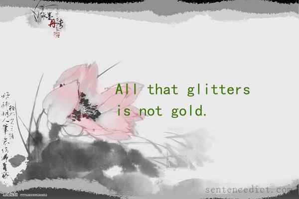 Good sentence's beautiful picture_All that glitters is not gold.