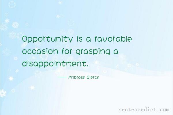 Good sentence's beautiful picture_Opportunity is a favorable occasion for grasping a disappointment.