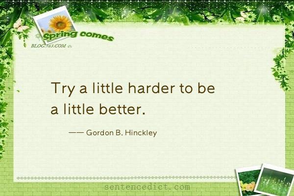 Good sentence's beautiful picture_Try a little harder to be a little better.