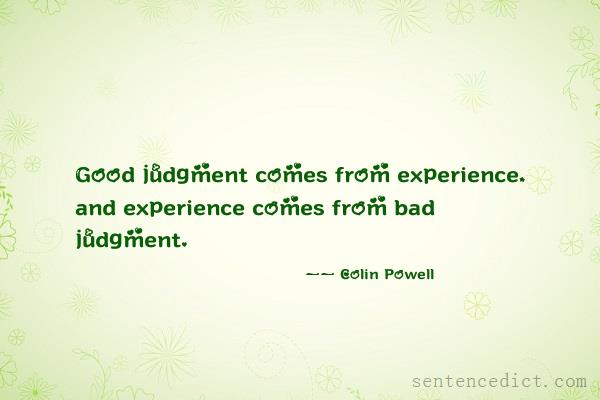 Good sentence's beautiful picture_Good judgment comes from experience, and experience comes from bad judgment.