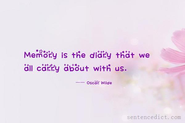 Good sentence's beautiful picture_Memory is the diary that we all carry about with us.