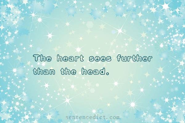 Good sentence's beautiful picture_The heart sees further than the head.