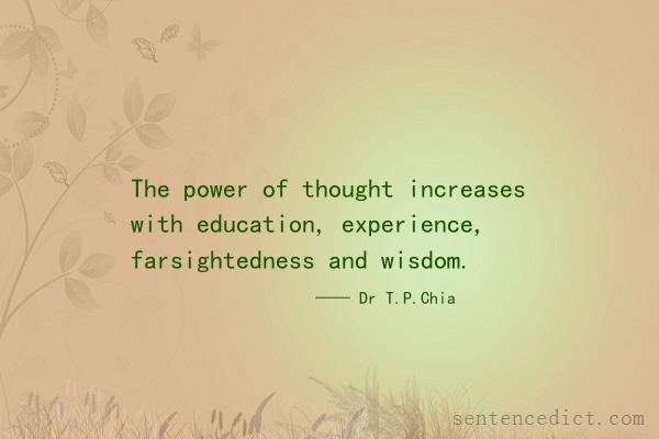 Good sentence's beautiful picture_The power of thought increases with education, experience, farsightedness and wisdom.