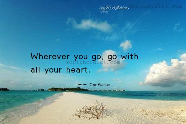 Good sentence's beautiful picture_Wherever you go, go with all your heart.