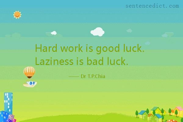 Good sentence's beautiful picture_Hard work is good luck. Laziness is bad luck.
