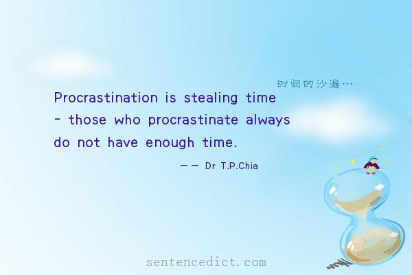 Good sentence's beautiful picture_Procrastination is stealing time - those who procrastinate always do not have enough time.