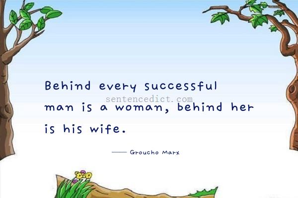 Good sentence's beautiful picture_Behind every successful man is a woman, behind her is his wife.