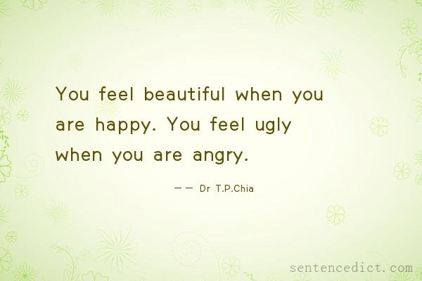 Good sentence's beautiful picture_You feel beautiful when you are happy. You feel ugly when you are angry.