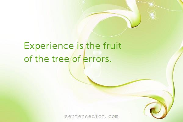 Good sentence's beautiful picture_Experience is the fruit of the tree of errors.