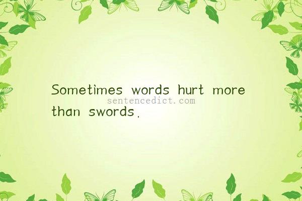 Good sentence's beautiful picture_Sometimes words hurt more than swords.