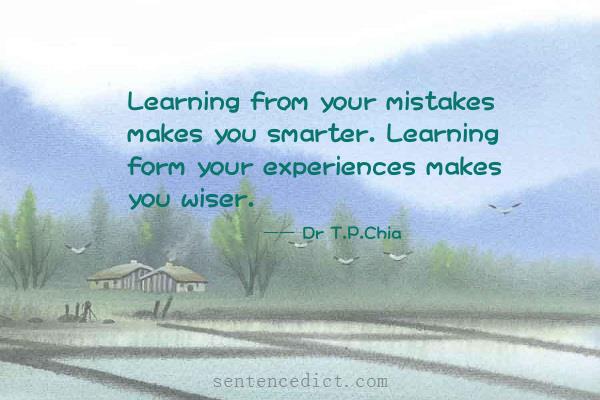 Good sentence's beautiful picture_Learning from your mistakes makes you smarter. Learning form your experiences makes you wiser.