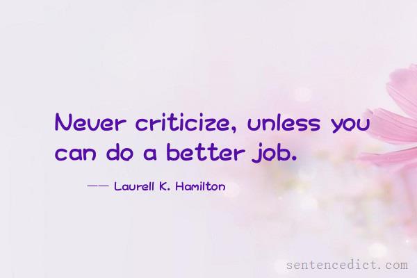 Good sentence's beautiful picture_Never criticize, unless you can do a better job.