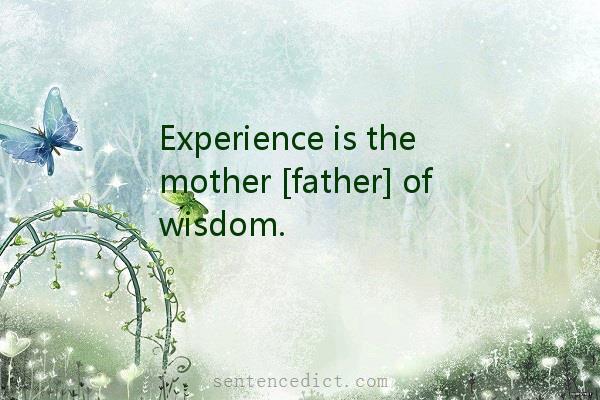 Good sentence's beautiful picture_Experience is the mother [father] of wisdom.