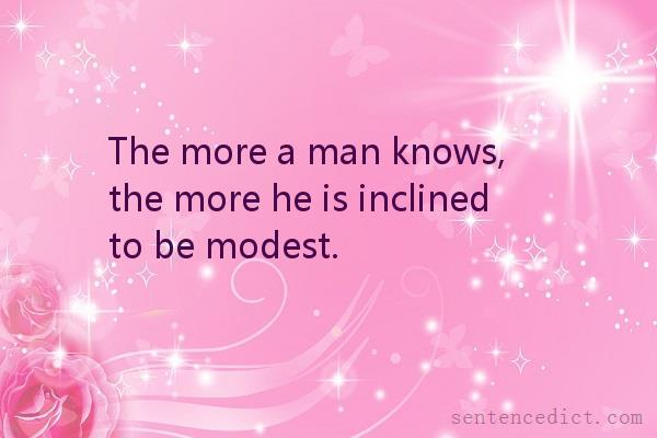Good sentence's beautiful picture_The more a man knows, the more he is inclined to be modest.