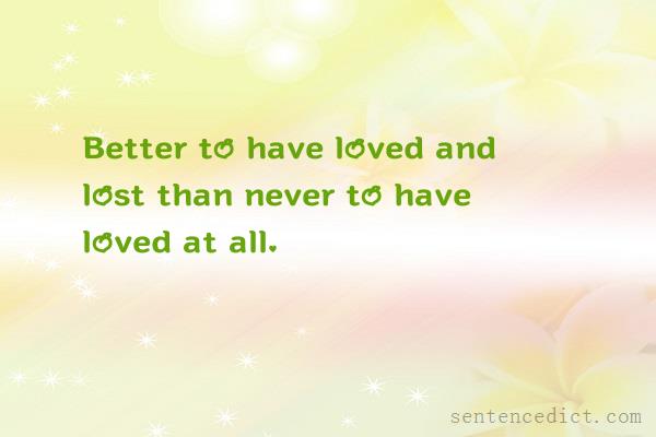Good sentence's beautiful picture_Better to have loved and lost than never to have loved at all.