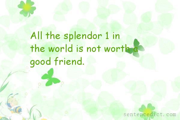 Good sentence's beautiful picture_All the splendor 1 in the world is not worth a good friend.