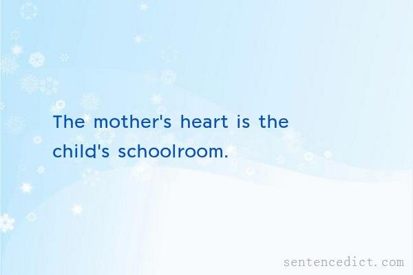 Good sentence's beautiful picture_The mother's heart is the child's schoolroom.