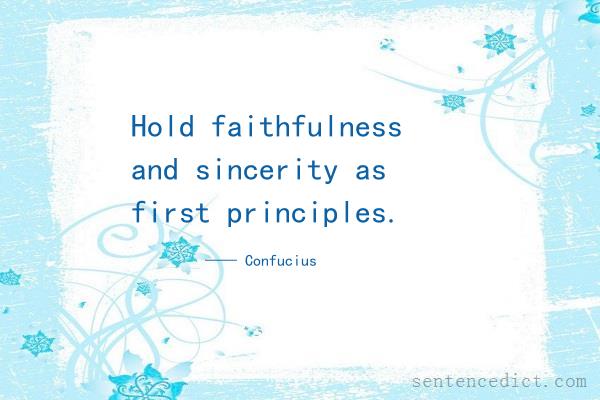 Good sentence's beautiful picture_Hold faithfulness and sincerity as first principles.