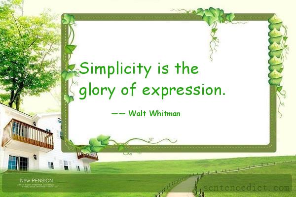 Good Sentence Appreciation Simplicity Is The Glory Of Expression