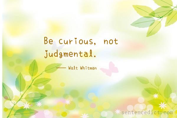 Good sentence's beautiful picture_Be curious, not judgmental.