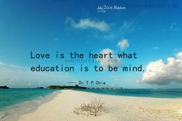 Good sentence's beautiful picture_Love is the heart what education is to be mind.
