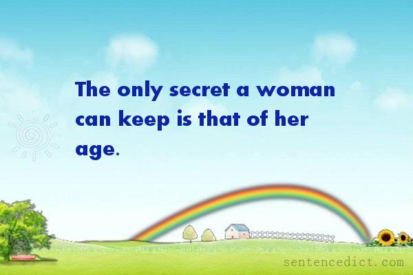 Good sentence's beautiful picture_The only secret a woman can keep is that of her age.