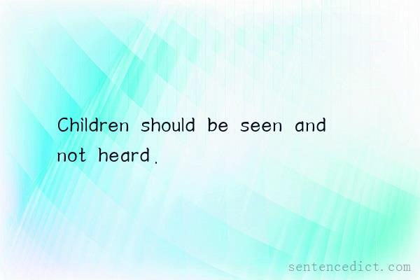 Good sentence's beautiful picture_Children should be seen and not heard.