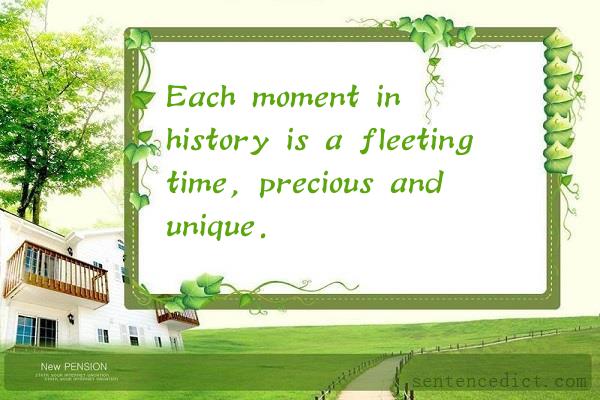 Good sentence's beautiful picture_Each moment in history is a fleeting time, precious and unique.