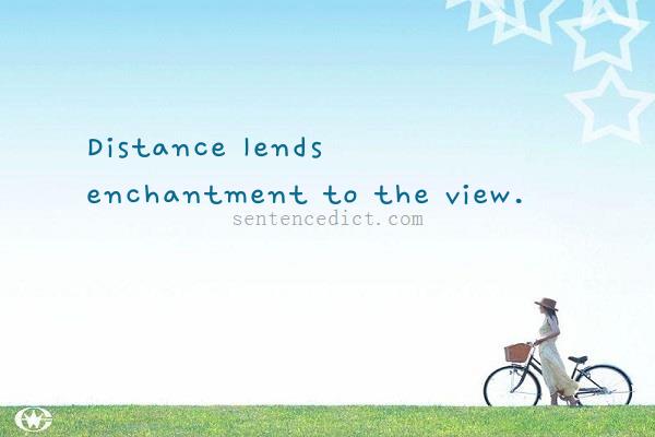 Distance lends enchantment to the view essay