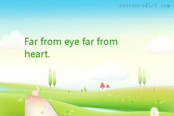 Good sentence's beautiful picture_Far from eye far from heart.