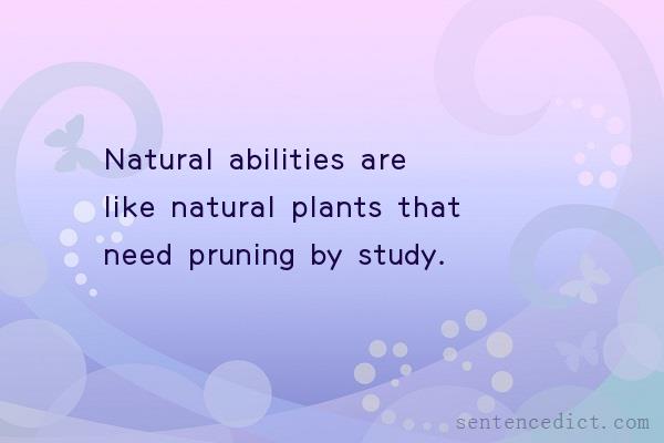 Good sentence's beautiful picture_Natural abilities are like natural plants that need pruning by study.