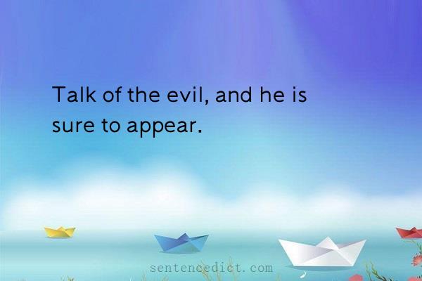 Good sentence's beautiful picture_Talk of the evil, and he is sure to appear.