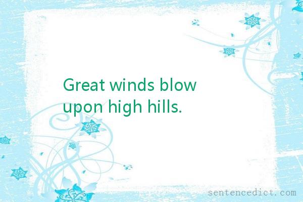 Good sentence's beautiful picture_Great winds blow upon high hills.